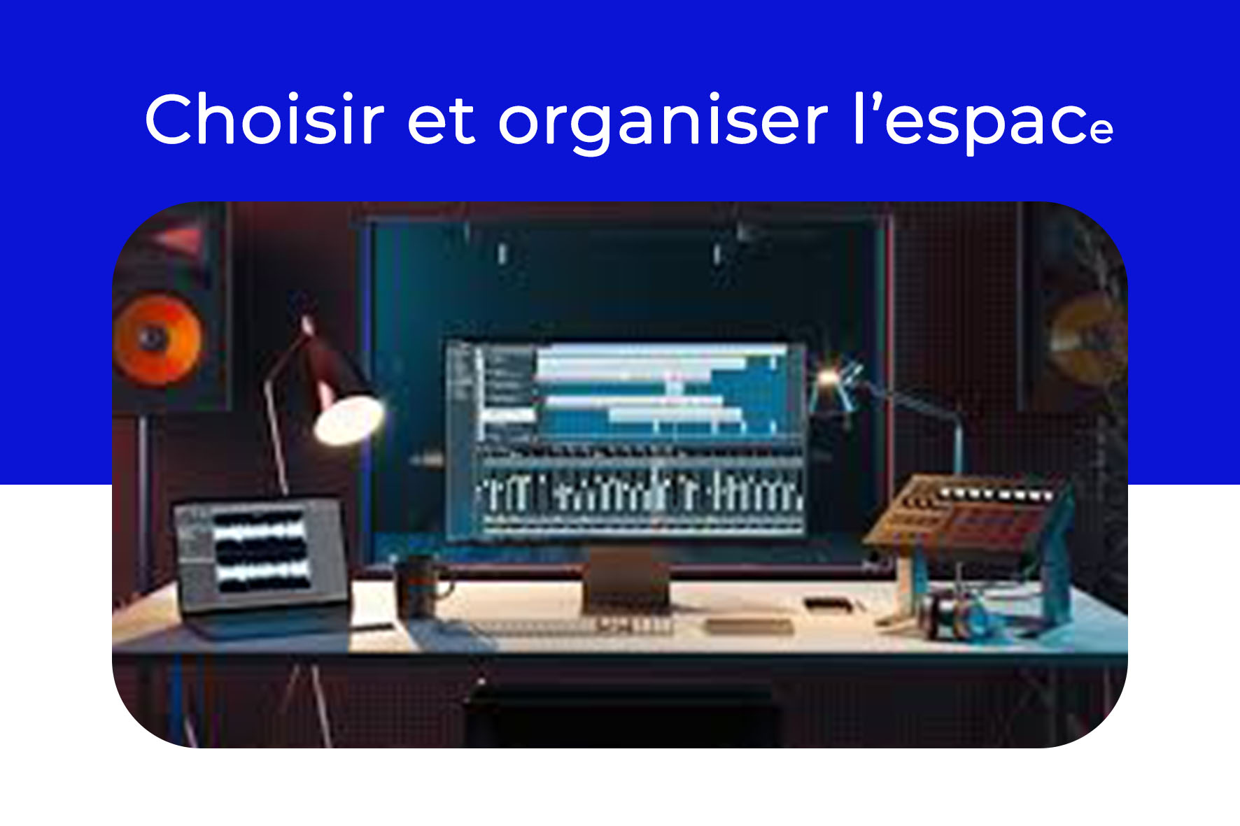 Lire la suite à propos de l’article Choisir et organiser l’espace